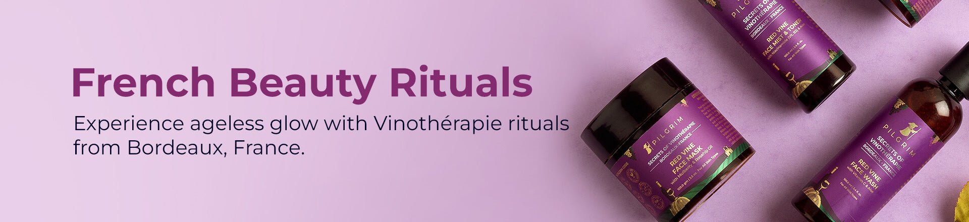Beauty Rituals from Bordeaux, France | Pilgrim India